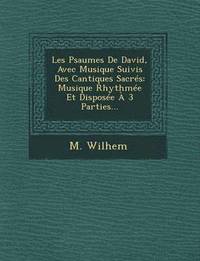 bokomslag Les Psaumes De David, Avec Musique Suivis Des Cantiques Sacrs