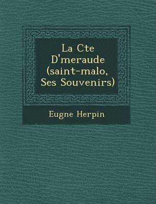 Eug�ne Herpin, Eug&ne Herpin - C�te D'�meraude (saint-malo, Ses Souvenirs), Häftad