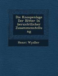 bokomslag Knospenlage Der Bl?tter In ?bersichtlicher Zusammenstellung