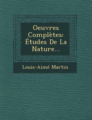 Louis Aime Martin - Oeuvres Completes, Häftad