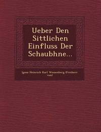 bokomslag Ueber Den Sittlichen Einfluss Der Schaub Hne...