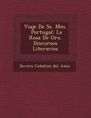 Severo Catalina Del Amo - Viaje de SS. MM. Portugal, Häftad