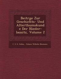bokomslag Beitr GE Zur Geschichts- Und Alterthumskunde Der Nieder-Lausitz, Volume 2
