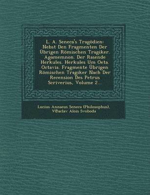 bokomslag L. A. Seneca's Tragodien