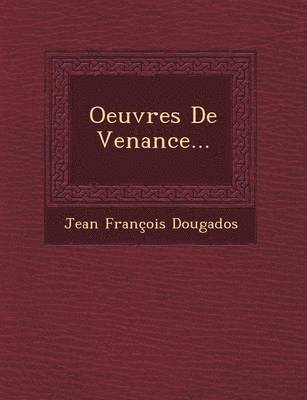 Oeuvres de Venance... 1