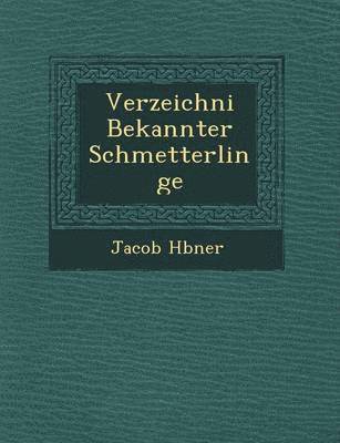 Verzeichni Bekannter Schmetterlinge 1