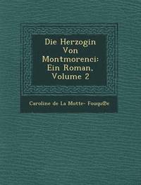 bokomslag Die Herzogin Von Montmorenci