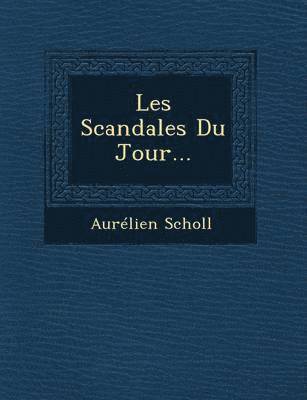 Les Scandales Du Jour... 1