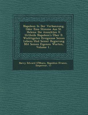 Napoleon In Der Verbannung, Oder Eine Stimme Aus St. Helena