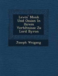 bokomslag Lewis' Monk Und Ossian In Ihrem Verh&#65533;ltnisse Zu Lord Byron