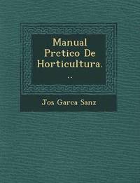bokomslag Manual Pr ctico De Horticultura...