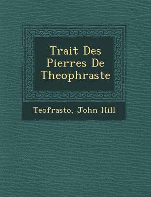 bokomslag Trait Des Pierres de Theophraste