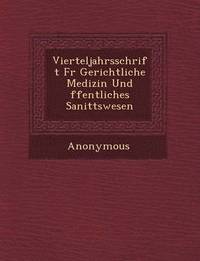 bokomslag Vierteljahrsschrift Fur Gerichtliche Medizin Und Ffentliches Sanit Tswesen