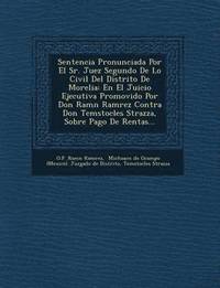 bokomslag Sentencia Pronunciada Por El Sr. Juez Segundo De Lo Civil Del Distrito De Morelia