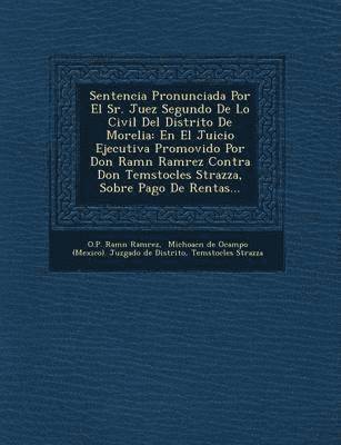 bokomslag Sentencia Pronunciada Por El Sr. Juez Segundo De Lo Civil Del Distrito De Morelia