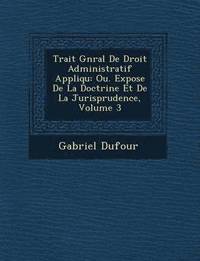 bokomslag Trait G N Ral de Droit Administratif Appliqu