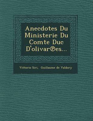 bokomslag Anecdotes Du Ministerie Du Comte Duc D'Olivar Es...