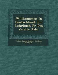 bokomslag Willkommen in Deutschland: Ein Lehrbuch F R Das Zweite Jahr