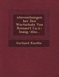 bokomslag Ntersuchungen Ber Den Wortschatz Von Reinaert I.U.II.