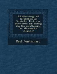 bokomslag Schuldvertrag Und Treugel&#65533;bnis Des S&#65533;chsischen Rechts Im Mittelalter