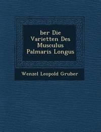 bokomslag Ber Die Variet Ten Des Musculus Palmaris Longus