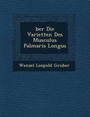 Ber Die Variet Ten Des Musculus Palmaris Longus 1