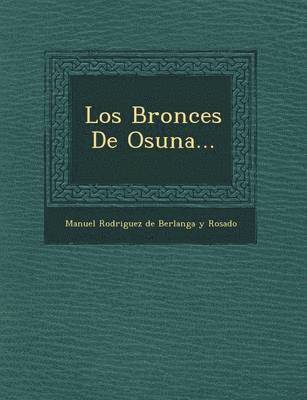 Los Bronces de Osuna... 1