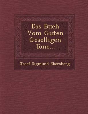 bokomslag Das Buch Vom Guten Geselligen Tone...