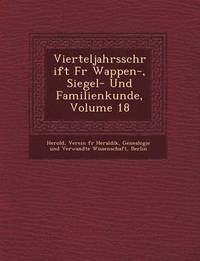 bokomslag Vierteljahrsschrift Fur Wappen-, Siegel- Und Familienkunde, Volume 18