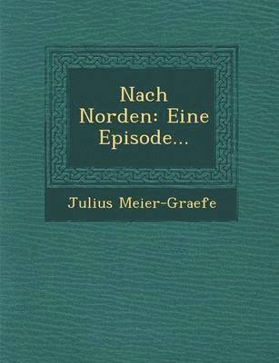 Julius Meier-Graefe - Nach Norden, Häftad