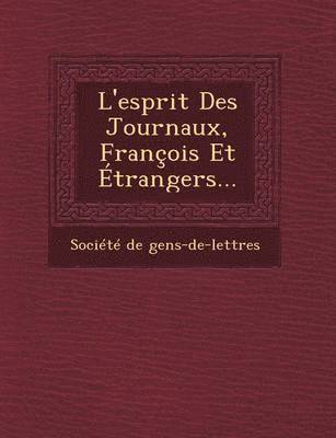 L'Esprit Des Journaux, Francois Et Etrangers... 1