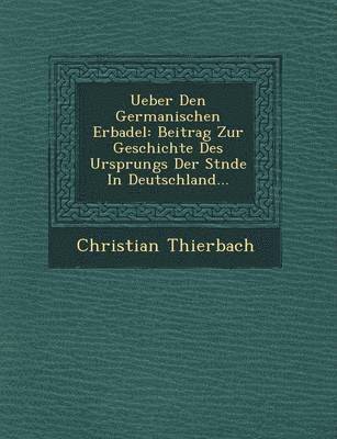 Ueber Den Germanischen Erbadel 1