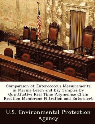 bokomslag Comparison of Enterococcus Measurements in Marine Beach and Bay Samples by Quantitative Real Time Polymerase Chain Reaction Membrane Filtration and En