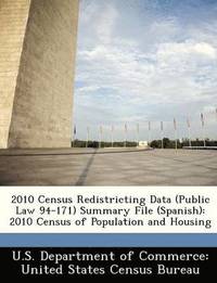 bokomslag 2010 Census Redistricting Data (Public Law 94-171) Summary File (Spanish)