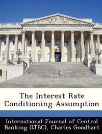 bokomslag The Interest Rate Conditioning Assumption
