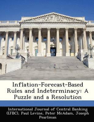 Paul Levine, Peter McAdam - Inflation-Forecast-Based Rules and Indeterminacy, Häftad