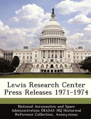 Lewis Research Center Press Releases 1971-1974 1