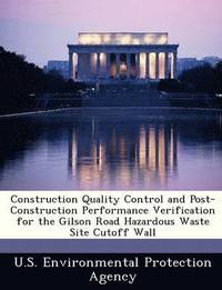 bokomslag Construction Quality Control and Post-Construction Performance Verification for the Gilson Road Hazardous Waste Site Cutoff Wall