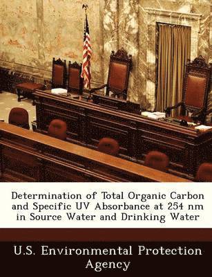 Determination of Total Organic Carbon and Specific UV Absorbance at 254 NM in Source Water and Drinking Water 1