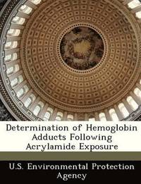 bokomslag Determination of Hemoglobin Adducts Following Acrylamide Exposure