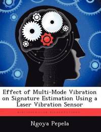 bokomslag Effect of Multi-Mode Vibration on Signature Estimation Using a Laser Vibration Sensor
