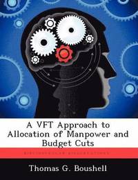 bokomslag A Vft Approach to Allocation of Manpower and Budget Cuts