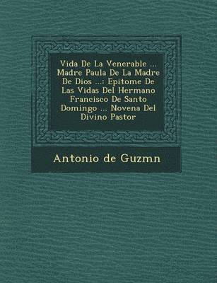 bokomslag Vida De La Venerable ... Madre Paula De La Madre De Dios ...