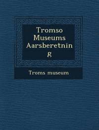 bokomslag Tromso Museums Aarsberetning