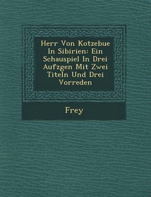 Herr Von Kotzebue in Sibirien, Häftad