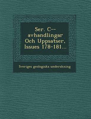 Sveriges Geologiska Unders Kning - Ser. C--Avhandlingar Och Uppsatser, Issues 178-181..., Häftad