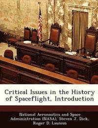 bokomslag Critical Issues in the History of Spaceflight, Introduction