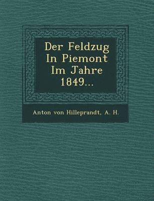 Feldzug in Piemont Im Jahre 1849...