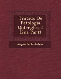 bokomslag Tratado de Patologia Quir Rgica 2 (2na Part)