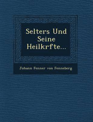 Selters Und Seine Heilkr Fte... 1